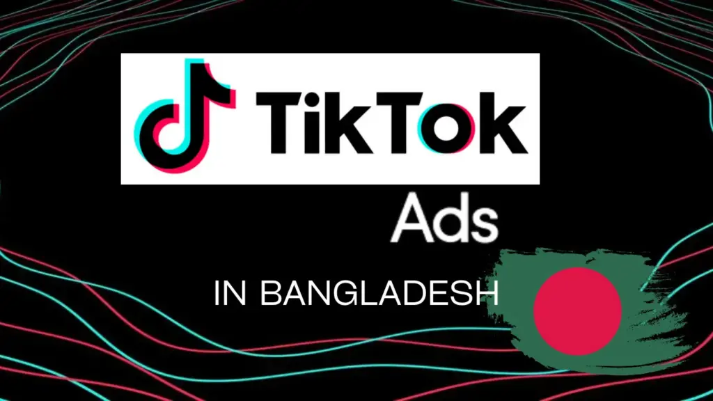 TikTok Ads in Bangladesh